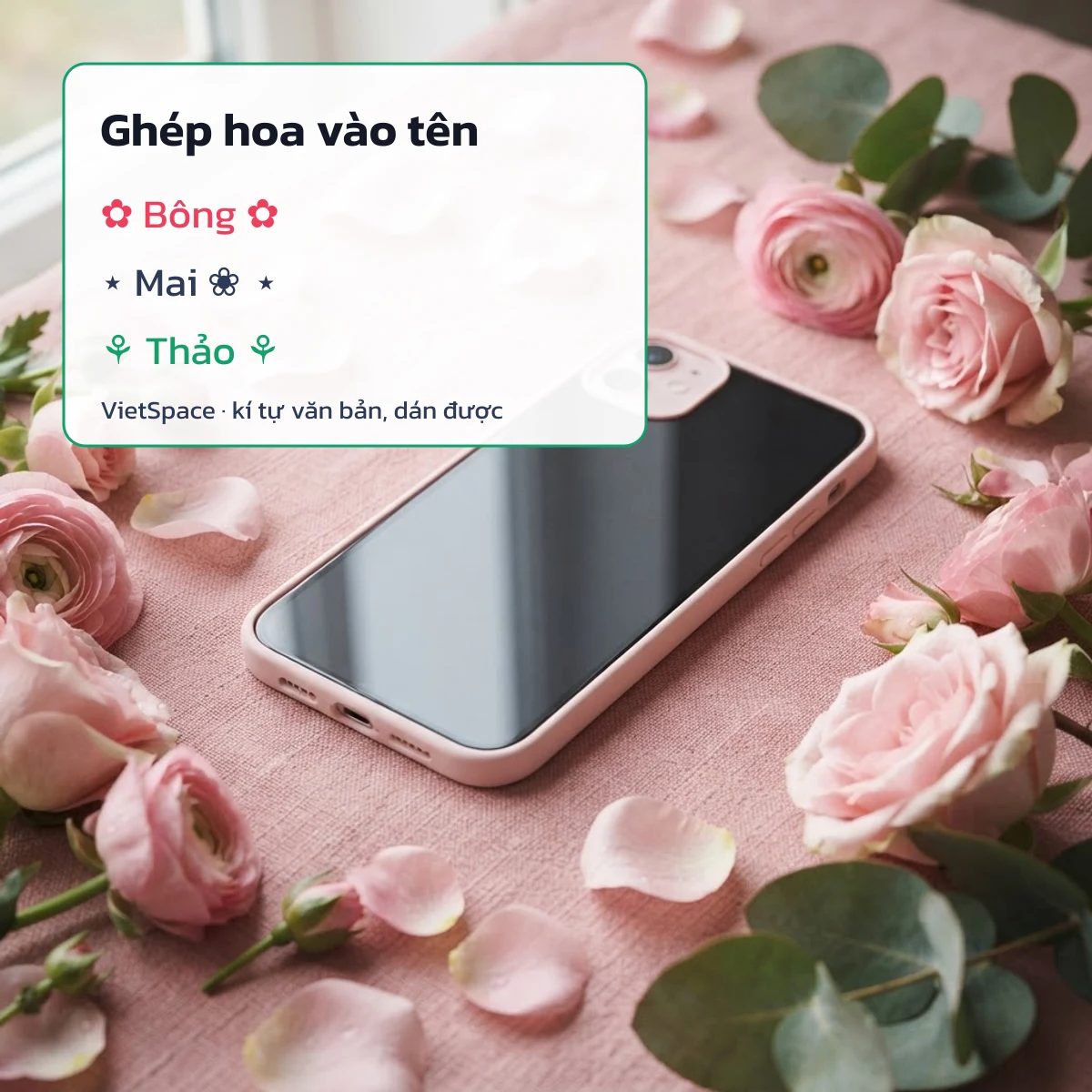 Ví dụ ghép kí tự bông hoa vào tên: ✿ Bông ✿, Mai ❀, ⚘ Thảo ⚘