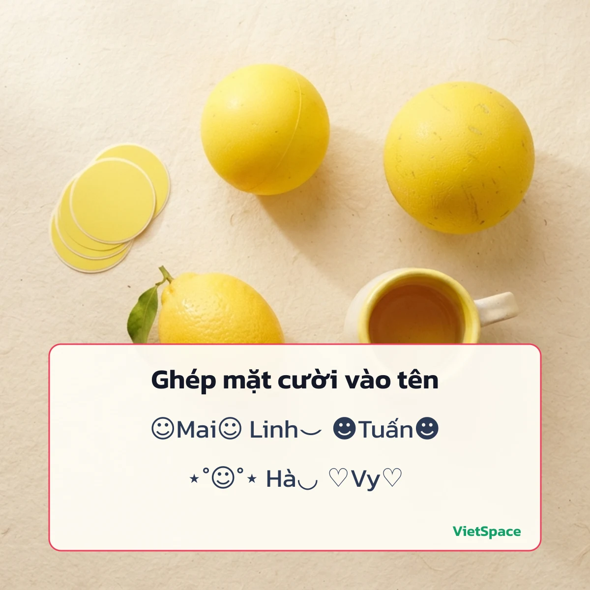 Ví dụ ghép kí tự mặt cười vào tên: ☺Mai☺, Linh⌣, ☻Tuấn☻, Hà◡, ♡Vy♡