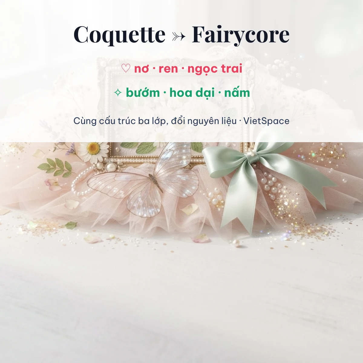 Từ bộ icon coquette nơ ren ngọc trai sang fairycore bướm hoa dại nấm