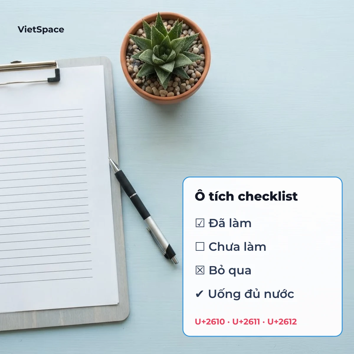 Kí tự ô tích cho checklist: ô đã tích U+2611, ô trống U+2610, ô gạch U+2612 và dấu tích đậm
