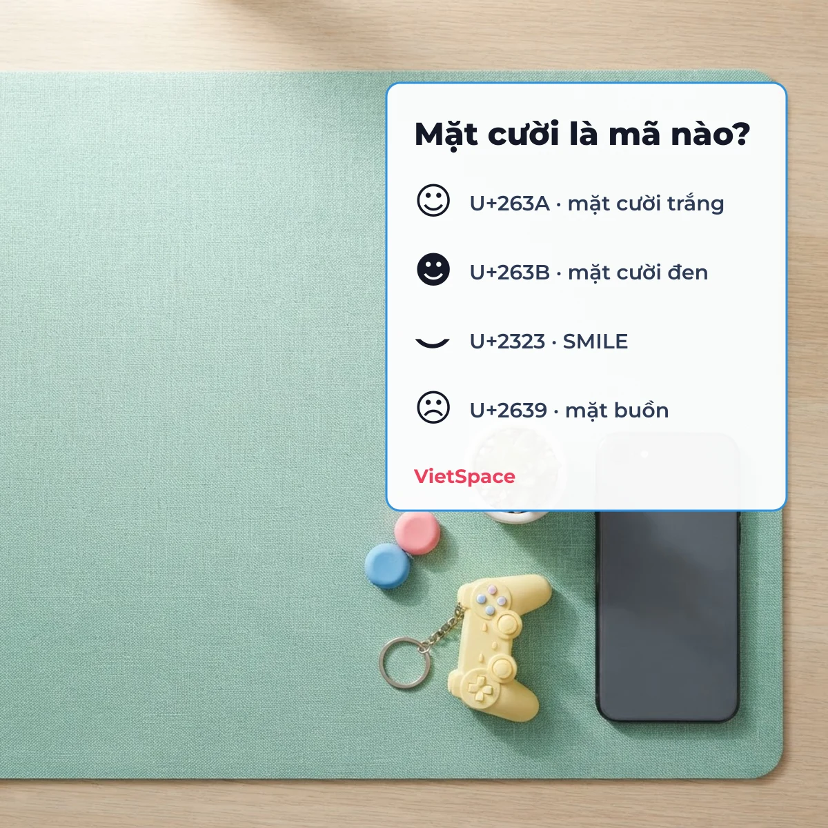 Mã Unicode kí tự mặt cười: U+263A mặt cười trắng, U+263B mặt cười đen, U+2323 SMILE, U+2639 mặt buồn
