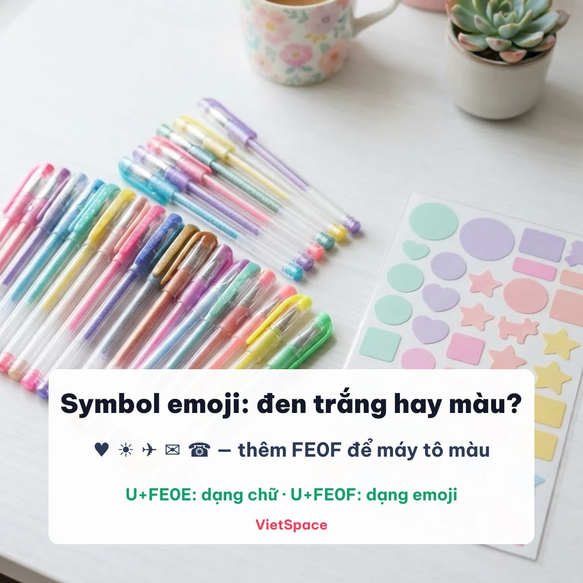 Symbol emoji hiện dạng chữ đen trắng hay dạng emoji màu tuỳ U+FE0E và U+FE0F