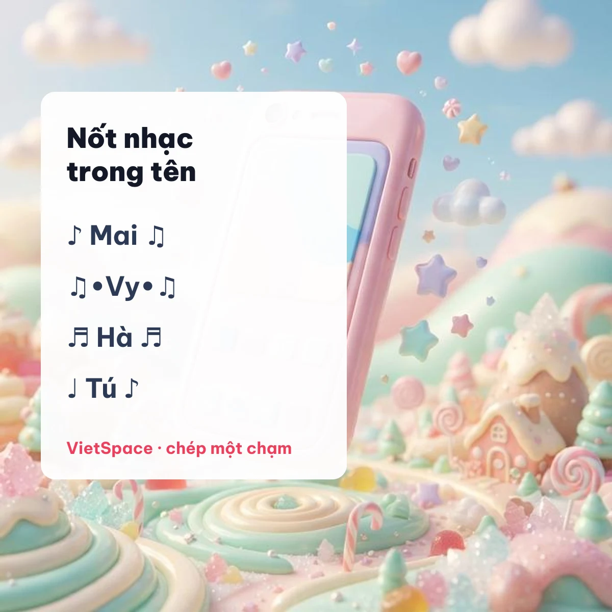 Tên mẫu có kí tự nốt nhạc như ♪ Mai ♫ và ♬ Hà ♬